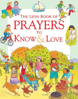 The Lion Book of Prayers to Know and Love 0745976409 Book Cover