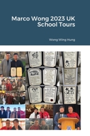 Marco Wong 2023 UK School Tours 1365395995 Book Cover