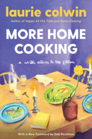 More Home Cooking: A Writer Returns to the Kitchen 0060168498 Book Cover