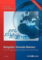 Ratgeber Domain-Namen: Die 100 wichtigsten Fragen & Antworten rund um Internet-Domains 3839173892 Book Cover