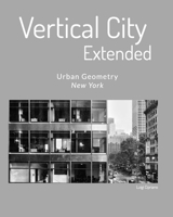 Vertical City - Extended 2° Edizione: Urban Geometry - New York 1034933795 Book Cover
