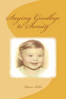 Saying Goodbye to Sonny 1466467118 Book Cover