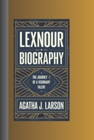 LEXNOUR BIOGRAPHY: The Journey of a Visionary Talent B0DSYL48HQ Book Cover