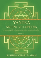 Yantra - An Encyclopedia - Volume 4 1739347420 Book Cover