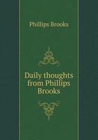 Daily Thoughts From Phillips Brooks 112027401X Book Cover