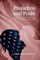 Prejudice and Pride: Canadian Intellectuals Confront the United States, 1891-1945 1442640456 Book Cover