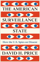 The American Surveillance State: How the US Spies on Dissent 0745346014 Book Cover