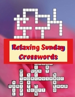 Relaxing Sunday Crosswords: British Crossword Puzzles, Easy Cross Word Puzzles, Crossword Easy Puzzle Books, Crossword and Word Search Puzzle Books for Kids 169681362X Book Cover
