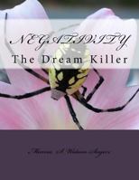 Negativity: The Dream Killer 1979112266 Book Cover