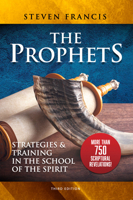 The the Prophets: Strategies & Training in the School of the Spirit 1949106748 Book Cover