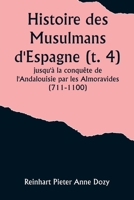 Histoire des Musulmans d'Espagne (t. 4); jusqu'à la conquête de l'Andalouisie par les Almoravides (711-1100) (French Edition) 9357921710 Book Cover