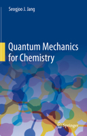 Quantum Mechanics for Chemistry 3031302206 Book Cover