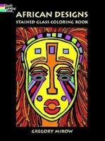 African Designs Stained Glass Coloring Book 0486405710 Book Cover