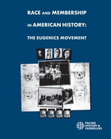 Race And Membership In American History: The Eugenics Movement 096158419X Book Cover