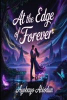 At the Edge of Forever B0H234916X Book Cover