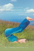 The Happiness Book: Volume One 0595431186 Book Cover