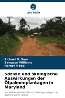 Soziale und ökologische Auswirkungen der Ölpalmenplantagen in Maryland (German Edition) 6209589030 Book Cover