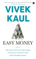 Easy Money: Evolution of the Global Financial system to the Great BubbleBurst 9352777557 Book Cover