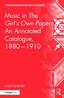 Music in the Girl's Own Paper: An Annotated Catalogue, 1880-1910 1472454537 Book Cover