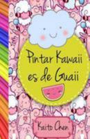 Pintar kawaii es de guaii: Libro para colorear- niños y adultos 1541039998 Book Cover
