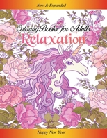 Coloring Books for Adults Relaxation: Happy New Year 2021 Gift - Unicorn Unique Coloring Gift Book for Unicorn Lovers & Adults Relaxation with Stress Relieving Unicorn Designs B08QLV54BK Book Cover