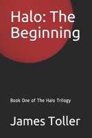 Halo: The Beginning: Book One of The Halo Trilogy B08QBS1WJ1 Book Cover
