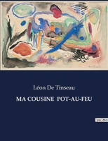 Ma Cousine Pot-Au-Feu (French Edition) B0CP51RHQN Book Cover