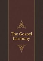 The Gospel Harmony 5518820879 Book Cover