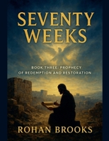 Seventy Weeks (Book 3) B0FSB2LVJ5 Book Cover