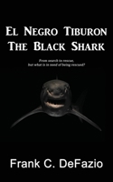 El Negro Tiburon - The Black Shark 1506909108 Book Cover