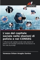 L'uso del capitale sociale nelle stazioni di polizia e nei CONSEG (Italian Edition) 6202459050 Book Cover