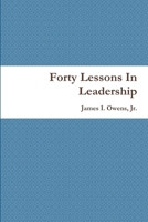 Forty Lessons In Leadership 1312283467 Book Cover