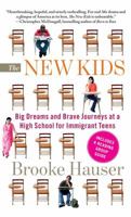 The New Kids: Big Dreams and Brave Journeys at a High School for Immigrant Teens 1439163308 Book Cover