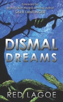 Dismal Dreams 0998853151 Book Cover