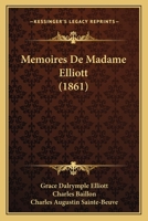 Memoires De Madame Elliott (1861) 1167584538 Book Cover