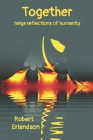 Together: haiga reflections of humanity B0C6W6XMC9 Book Cover