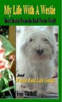 My Life With A Westie 0557067251 Book Cover