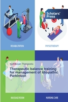 Therapeutic balance training for management of Idiopathic Parkinson 6138831632 Book Cover