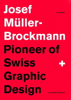 Josef Müller-Brockmann. Ein Pionier der Schweizer Grafik 1568980639 Book Cover