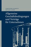 Allgemeine Geschaftsbedingungen Und Vertrage Fur Unternehmen: Chancen Und Risiken 3642014747 Book Cover