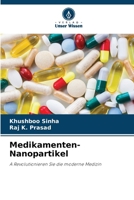 Medikamenten-Nanopartikel: A Revolutionieren Sie die moderne Medizin (German Edition) 6204927868 Book Cover