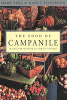 The Food of Campanile: Recipes from the Famed Los Angeles Restaurant 0679409068 Book Cover