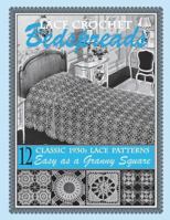 Lace Crochet Bedspreads: 12 Classic 1930s Patterns for You to Crochet 172085193X Book Cover