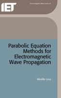 Parabolic Equation Methods for Electromagnetic Wave Propagation (Electromagnetic Waves Series) 0852967640 Book Cover