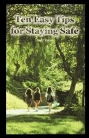 Ten Easy Tips for Staying Safe 1435889673 Book Cover