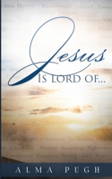 Jesus is Lord Of... Revised B08RR5ZD3X Book Cover