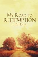 My Road to Redemption 1635754089 Book Cover