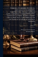 Febrero, O Libreria De Jueces, Abogados Y Escribanos, Comprensiva De Los C�digos Civil, Criminal Y Administrativo, Tanto En La Parte Te�rica Como En La Pr�ctica, Con Arreglo En Un Todo A La Legislaci� 1174981849 Book Cover
