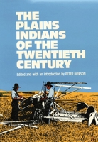 The Plains Indians of the Twentieth Century 0806119594 Book Cover