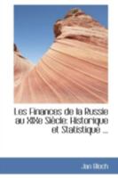 Les Finances de la Russie au XIXe Siècle: Historique et Statistique ... 0526238585 Book Cover